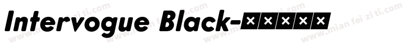 Intervogue Black字体转换